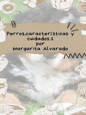 cover image of Perros, características y cuidados.1